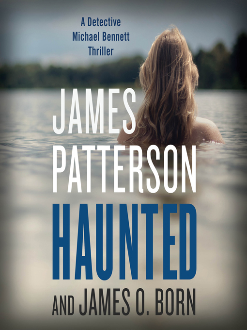 Title details for Haunted by James Patterson - Wait list
